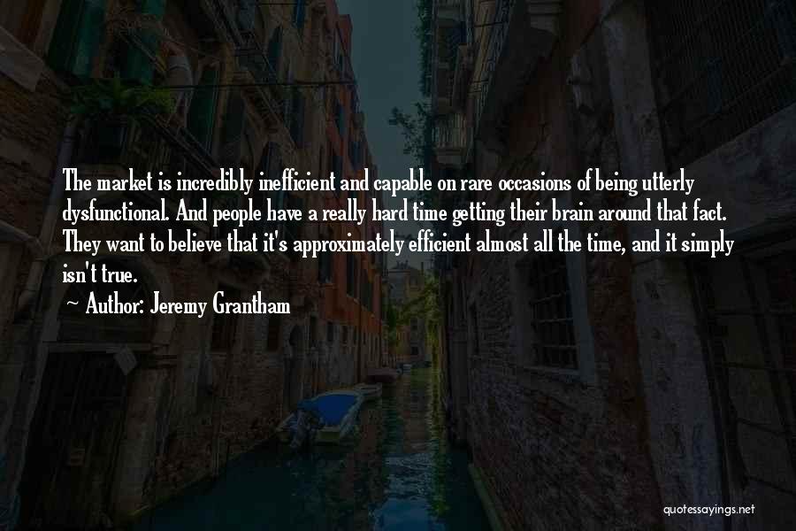 All Occasions Quotes By Jeremy Grantham