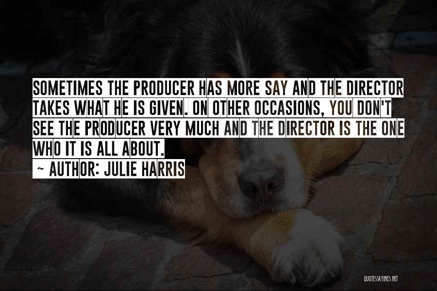 All Occasions Quotes By Julie Harris