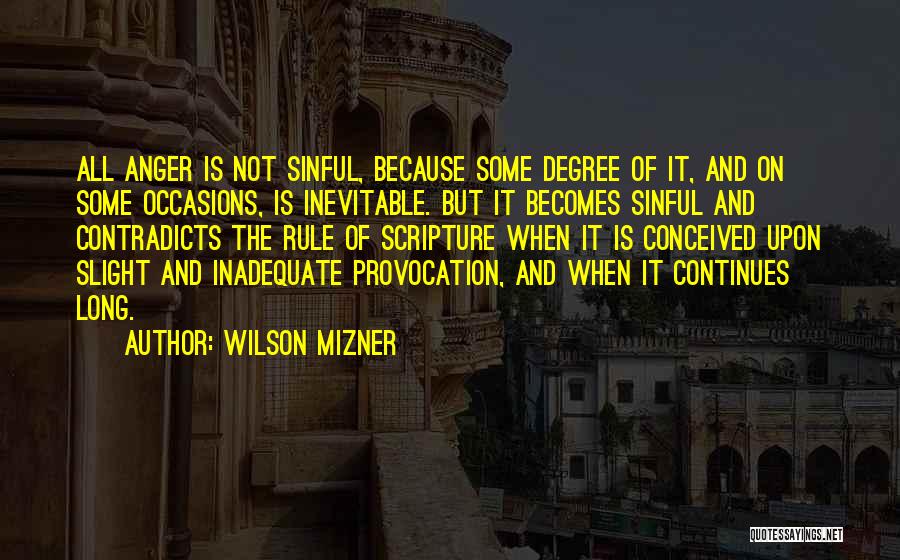 All Occasions Quotes By Wilson Mizner