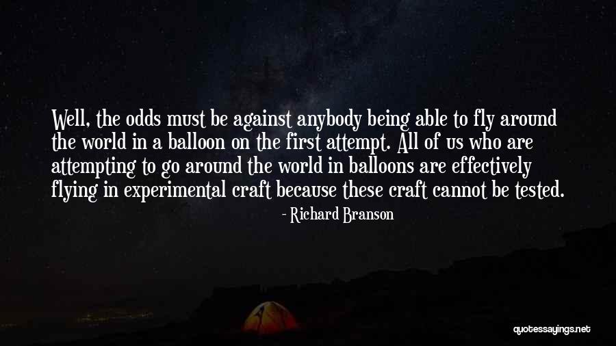 All Odds Against Us Quotes By Richard Branson