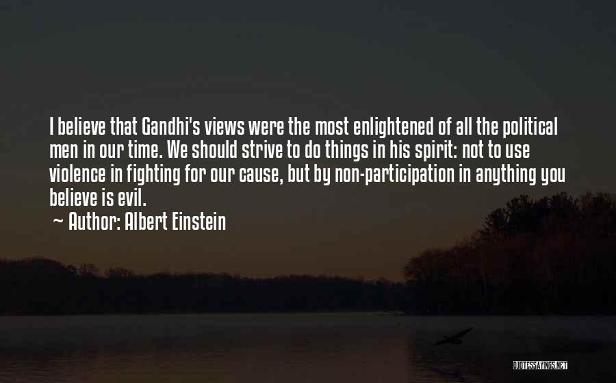 All Of Gandhi's Quotes By Albert Einstein