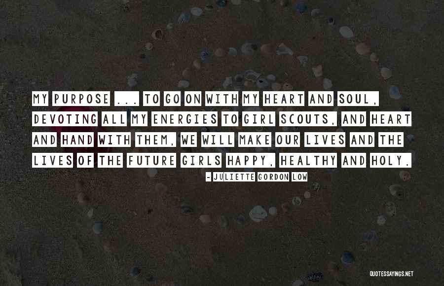 All Of Scouts Quotes By Juliette Gordon Low All Of Scouts Quotes By Juliette Gordon Low