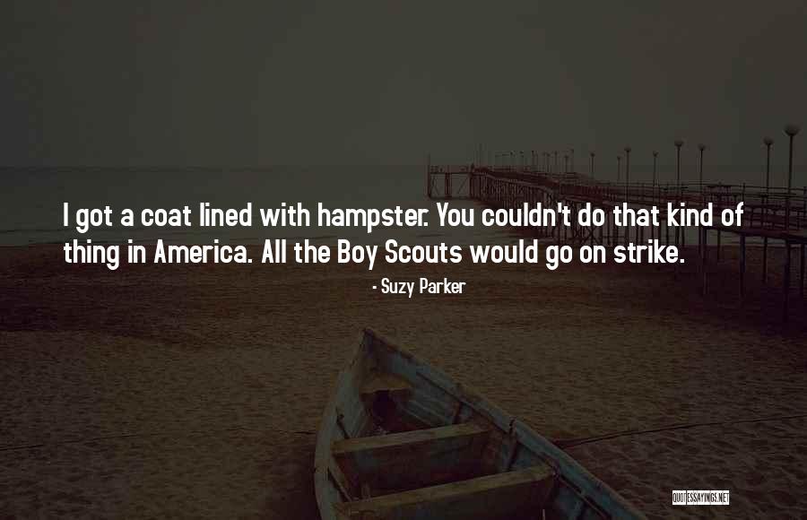 All Of Scouts Quotes By Suzy Parker All Of Scouts Quotes By Suzy Parker