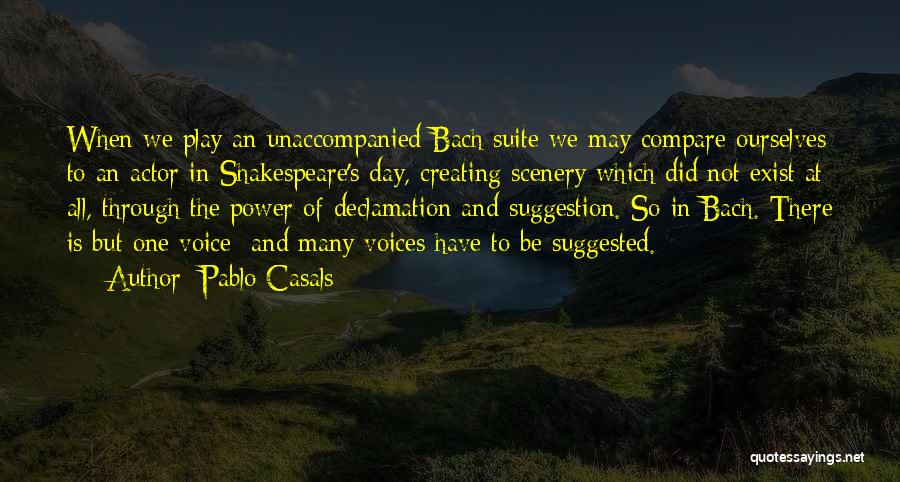 All Of Shakespeare's Quotes By Pablo Casals