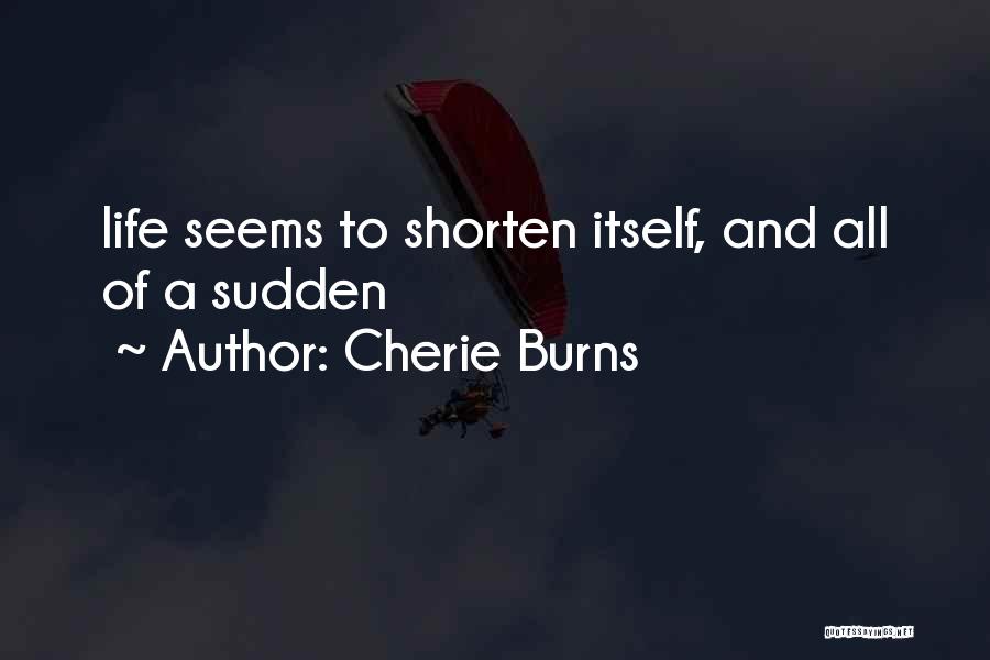 All Of Sudden Quotes By Cherie Burns
