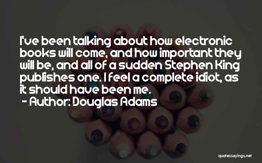 All Of Sudden Quotes By Douglas Adams
