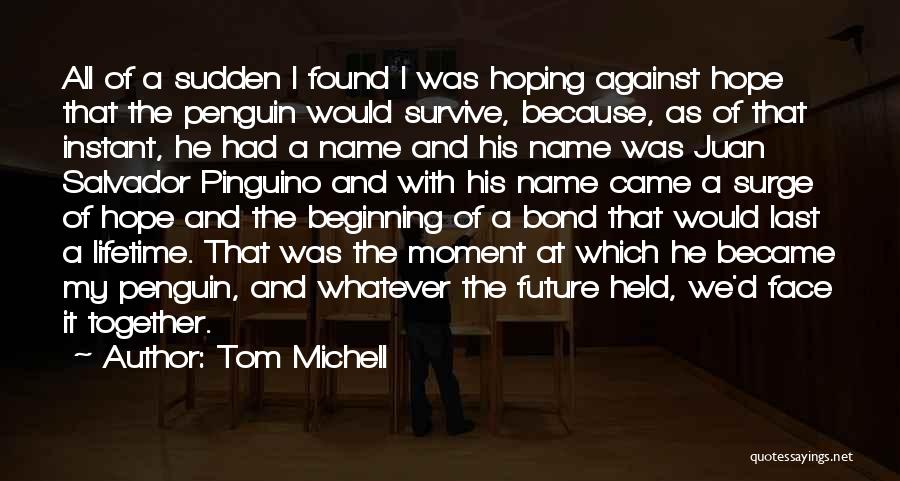 All Of Sudden Quotes By Tom Michell