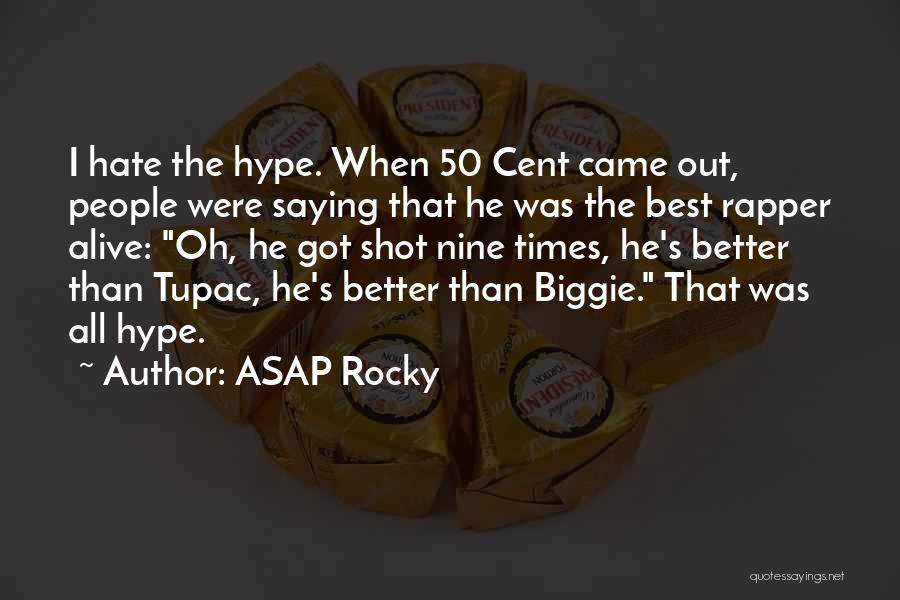 All Of Tupac's Quotes By ASAP Rocky