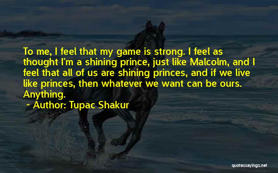 All Of Tupac's Quotes By Tupac Shakur