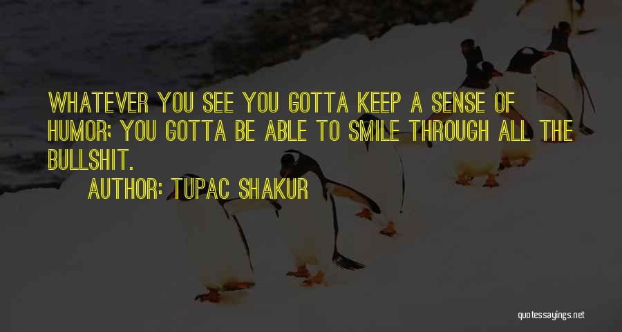 All Of Tupac's Quotes By Tupac Shakur