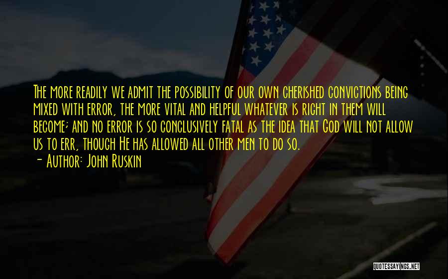 All Of Us Quotes By John Ruskin