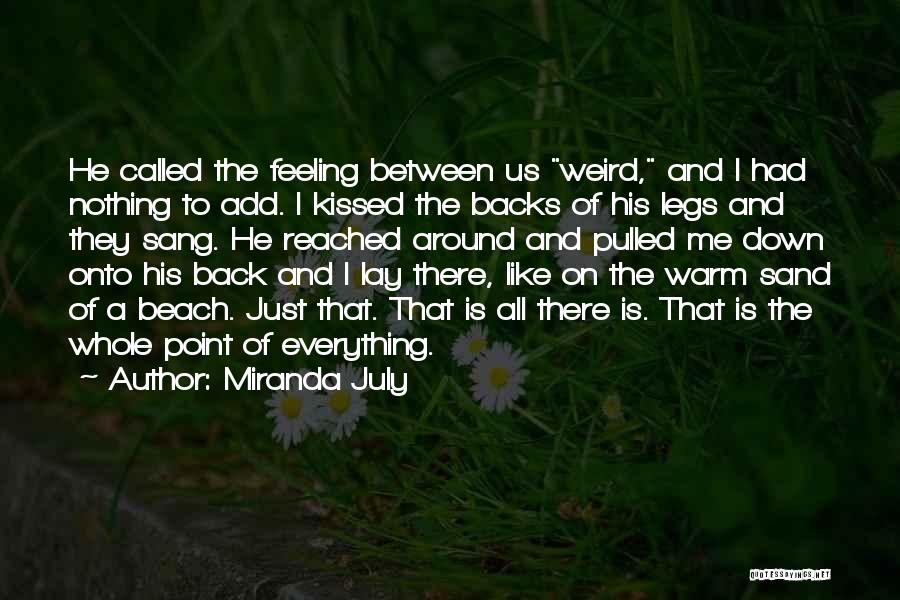 All Of Us Quotes By Miranda July