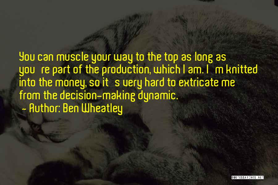 All Of Wheatley's Quotes By Ben Wheatley