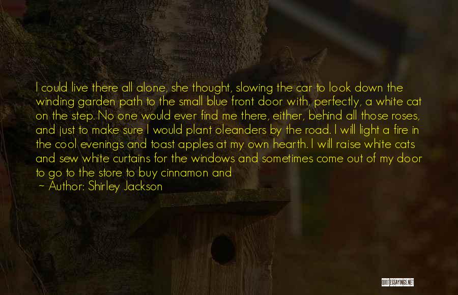 All On My Own Quotes By Shirley Jackson