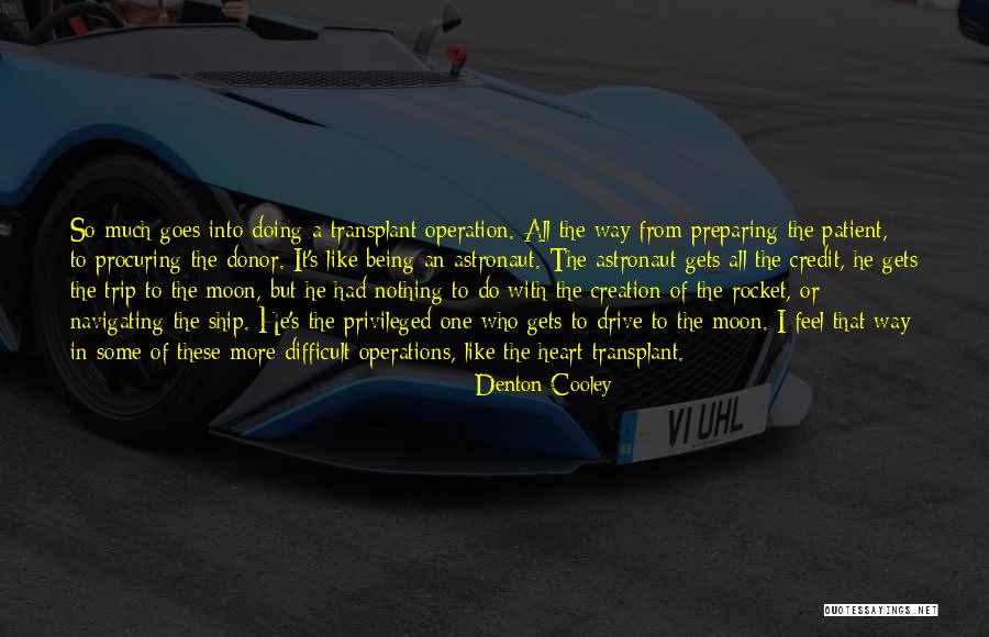 All One Way Quotes By Denton Cooley All One Way Quotes By Denton Cooley