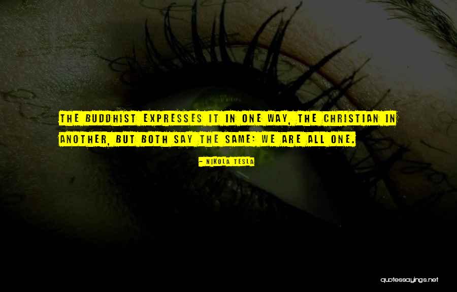 All One Way Quotes By Nikola Tesla All One Way Quotes By Nikola Tesla