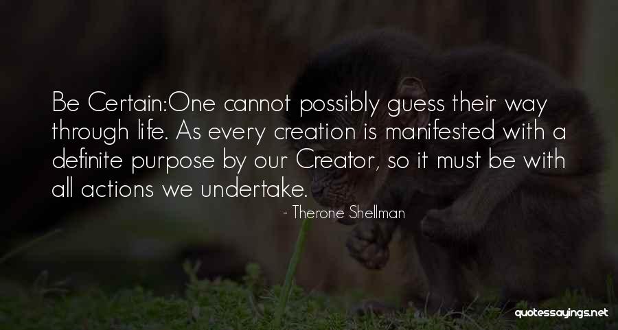 All One Way Quotes By Therone Shellman All One Way Quotes By Therone Shellman