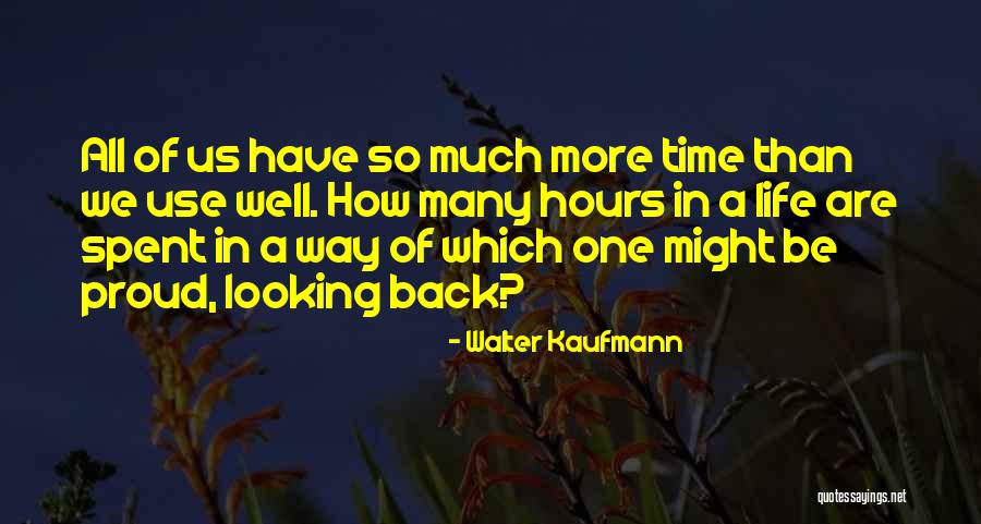All One Way Quotes By Walter Kaufmann All One Way Quotes By Walter Kaufmann