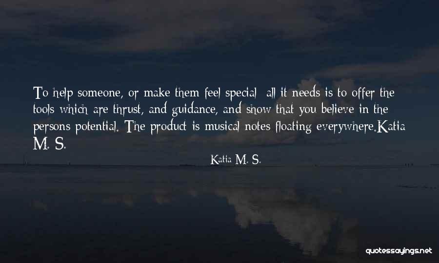 All Our Dreams Can Come True Quotes By Katia M. S. All Our Dreams Can Come True Quotes By Katia M. S.