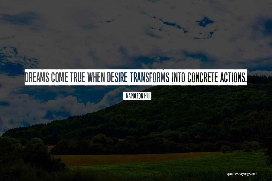 All Our Dreams Can Come True Quotes By Napoleon Hill All Our Dreams Can Come True Quotes By Napoleon Hill