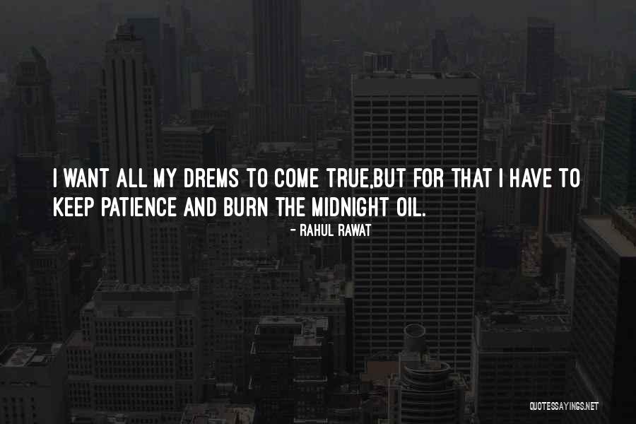 All Our Dreams Can Come True Quotes By Rahul Rawat All Our Dreams Can Come True Quotes By Rahul Rawat