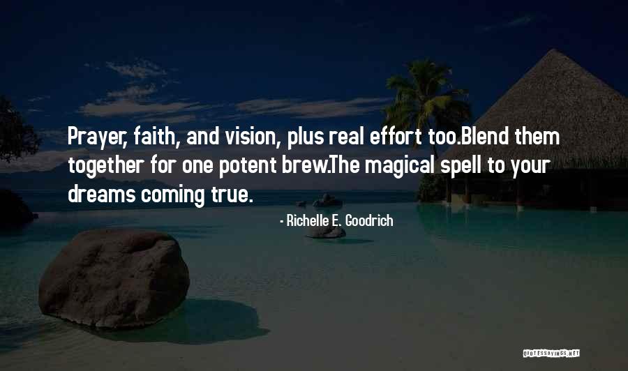 All Our Dreams Can Come True Quotes By Richelle E. Goodrich