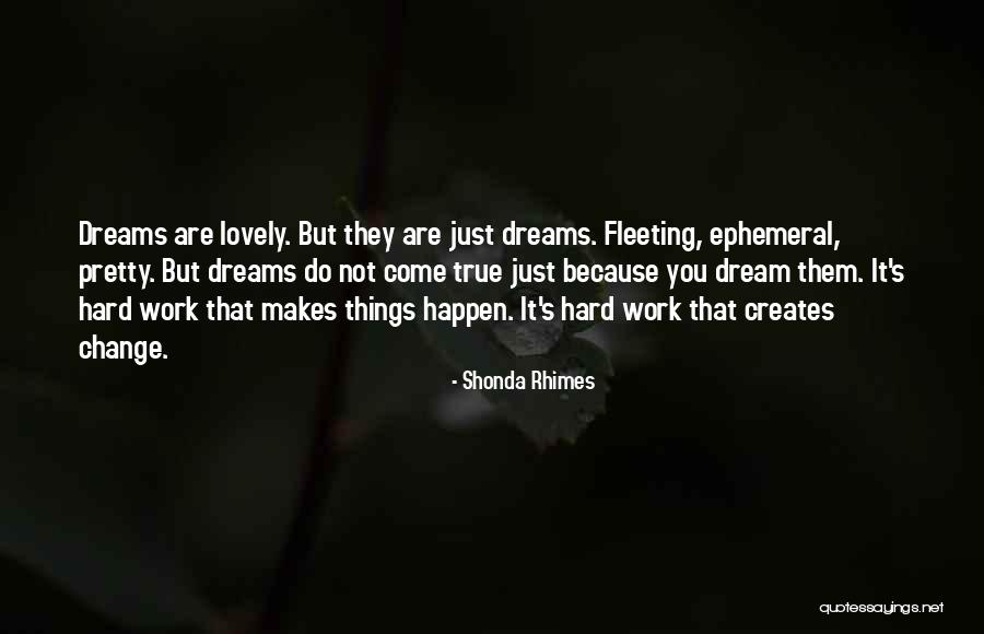 All Our Dreams Can Come True Quotes By Shonda Rhimes All Our Dreams Can Come True Quotes By Shonda Rhimes