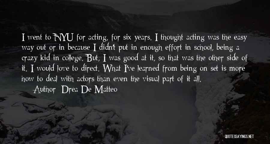 All Out Effort Quotes By Drea De Matteo