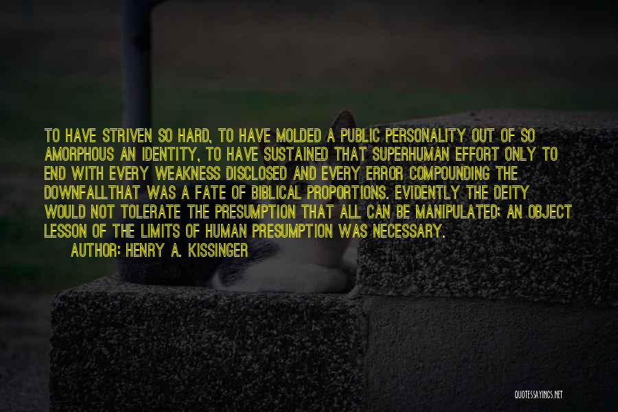 All Out Effort Quotes By Henry A. Kissinger