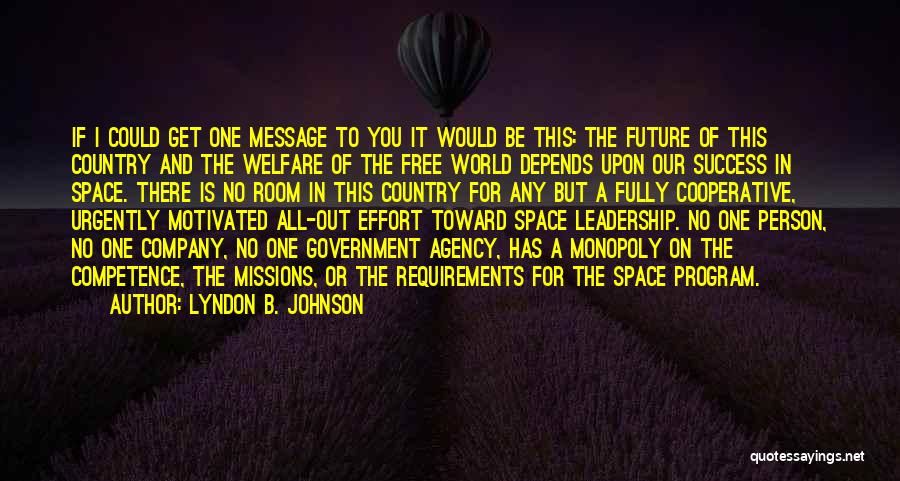 All Out Effort Quotes By Lyndon B. Johnson