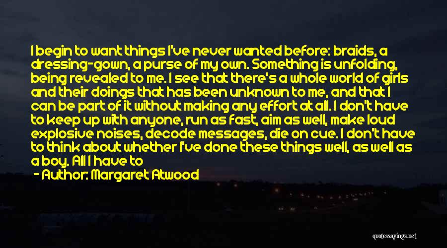 All Out Effort Quotes By Margaret Atwood