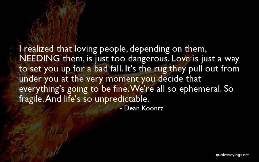 All Out Love Quotes By Dean Koontz