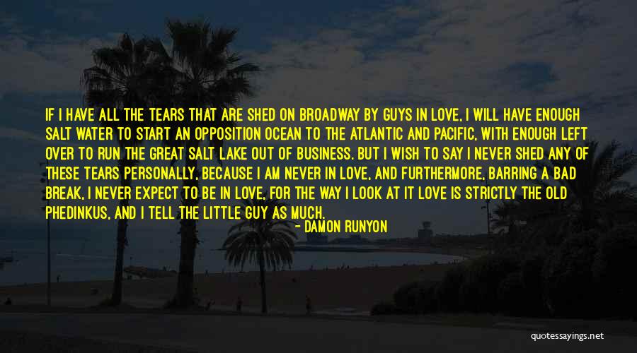 All Out Of Tears Quotes By Damon Runyon All Out Of Tears Quotes By Damon Runyon