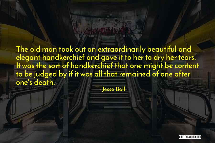 All Out Of Tears Quotes By Jesse Ball