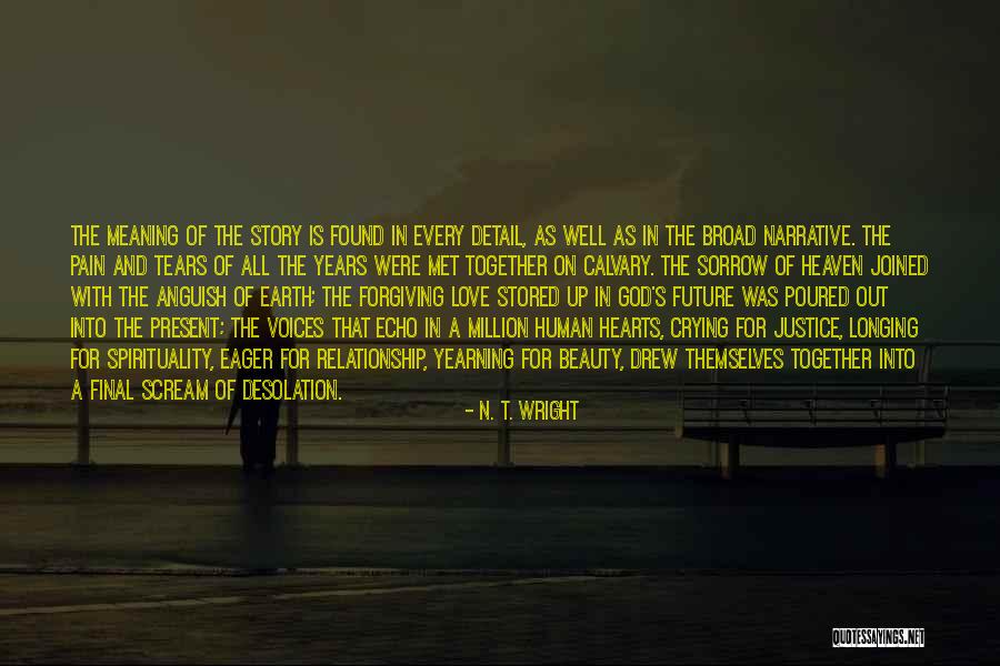 All Out Of Tears Quotes By N. T. Wright All Out Of Tears Quotes By N. T. Wright