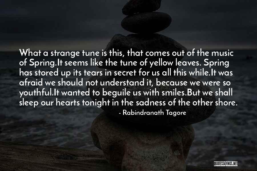 All Out Of Tears Quotes By Rabindranath Tagore All Out Of Tears Quotes By Rabindranath Tagore