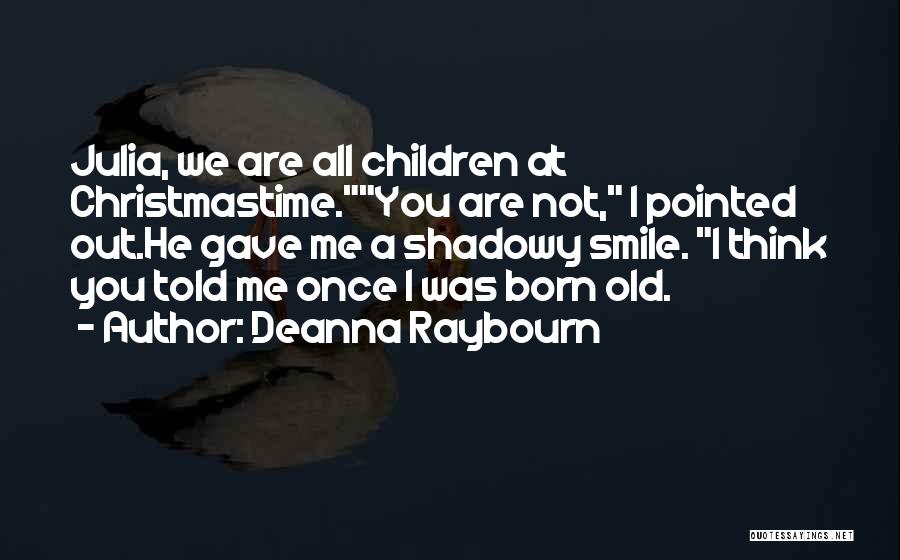 All Out Smile Quotes By Deanna Raybourn