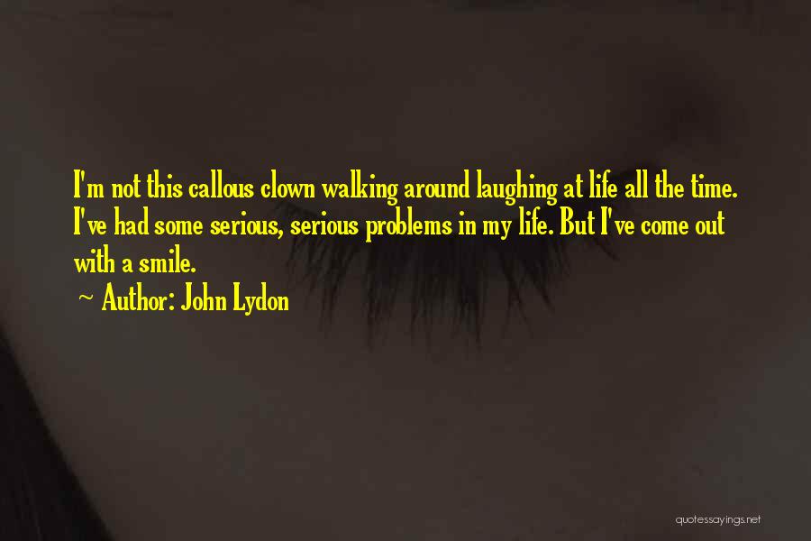 All Out Smile Quotes By John Lydon