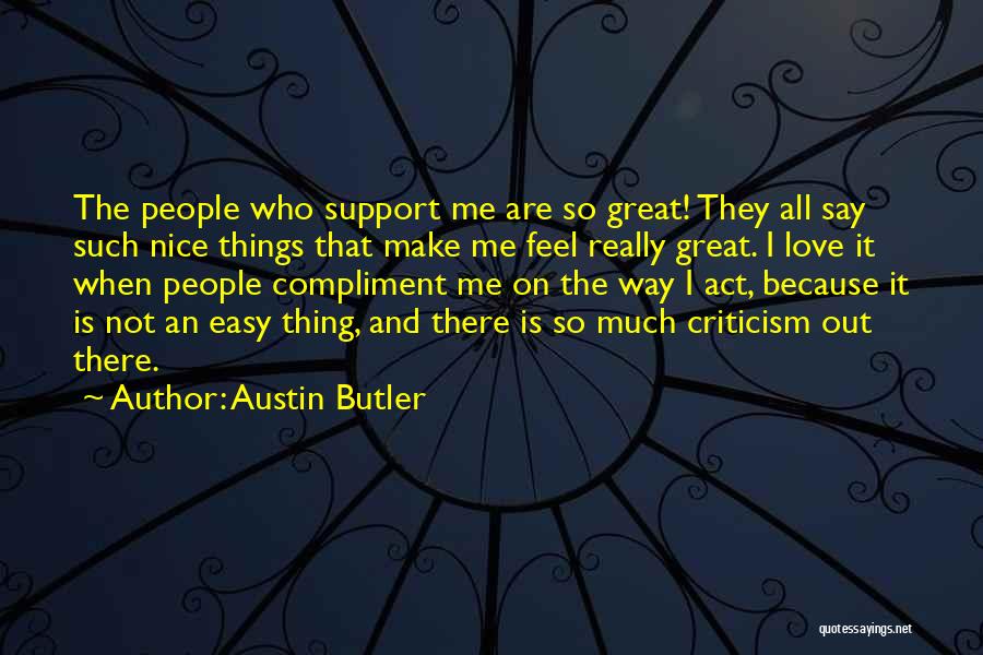 All Out Support Quotes By Austin Butler