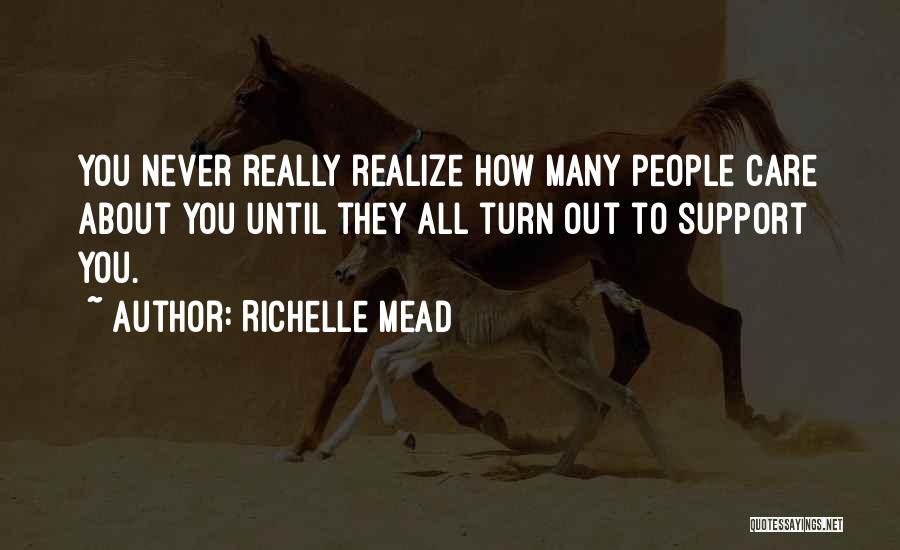 All Out Support Quotes By Richelle Mead