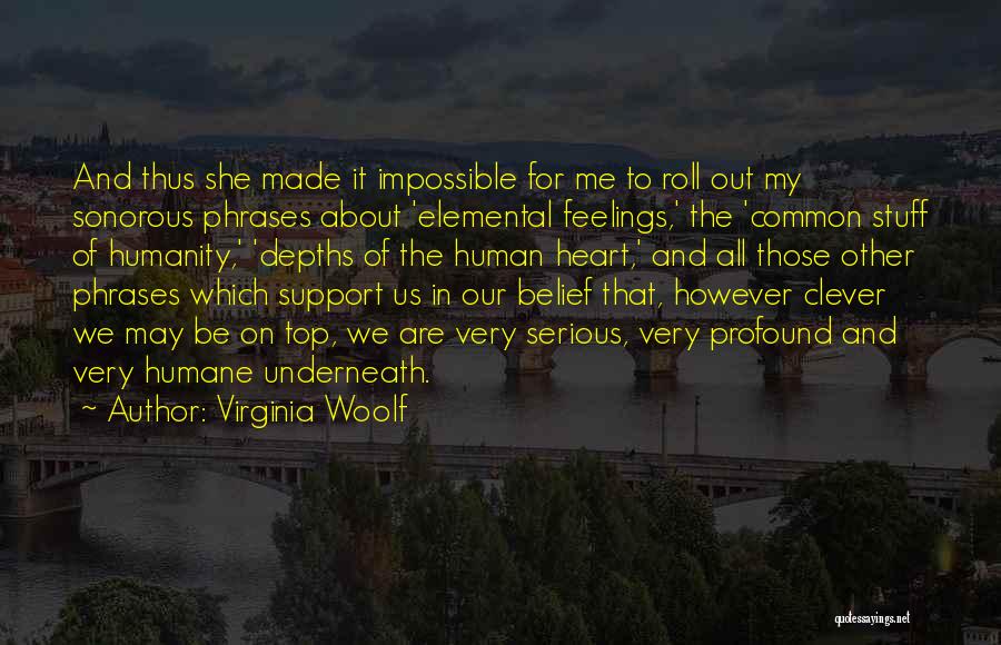 All Out Support Quotes By Virginia Woolf