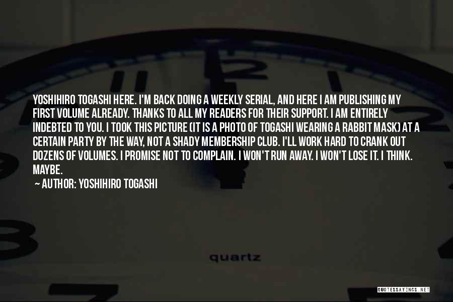 All Out Support Quotes By Yoshihiro Togashi