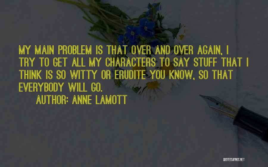 All Over Again Quotes By Anne Lamott