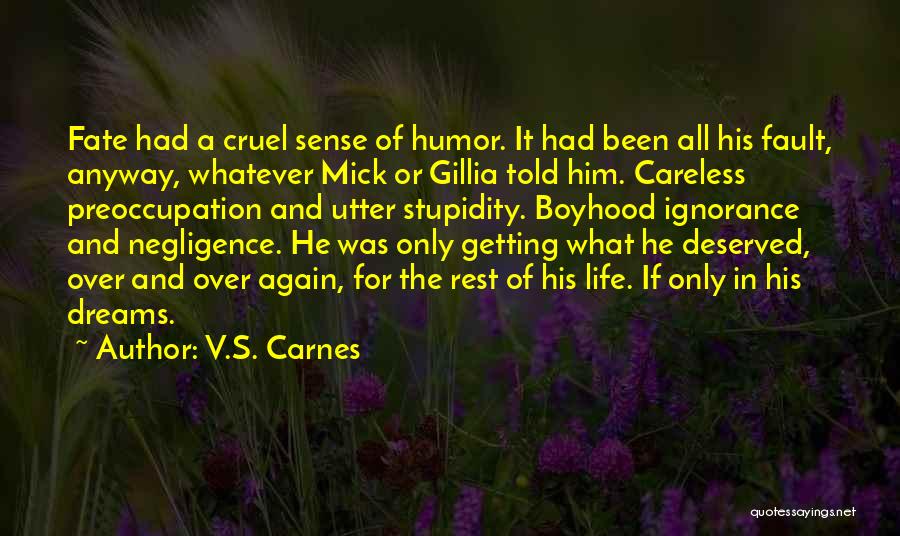 All Over Again Quotes By V.S. Carnes