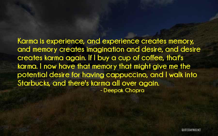 All Over Coffee Quotes By Deepak Chopra All Over Coffee Quotes By Deepak Chopra