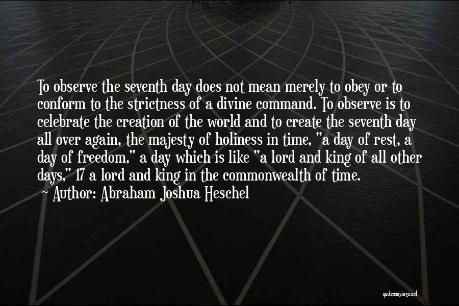 All Over Creation Quotes By Abraham Joshua Heschel