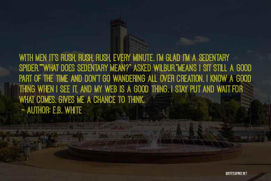 All Over Creation Quotes By E.B. White