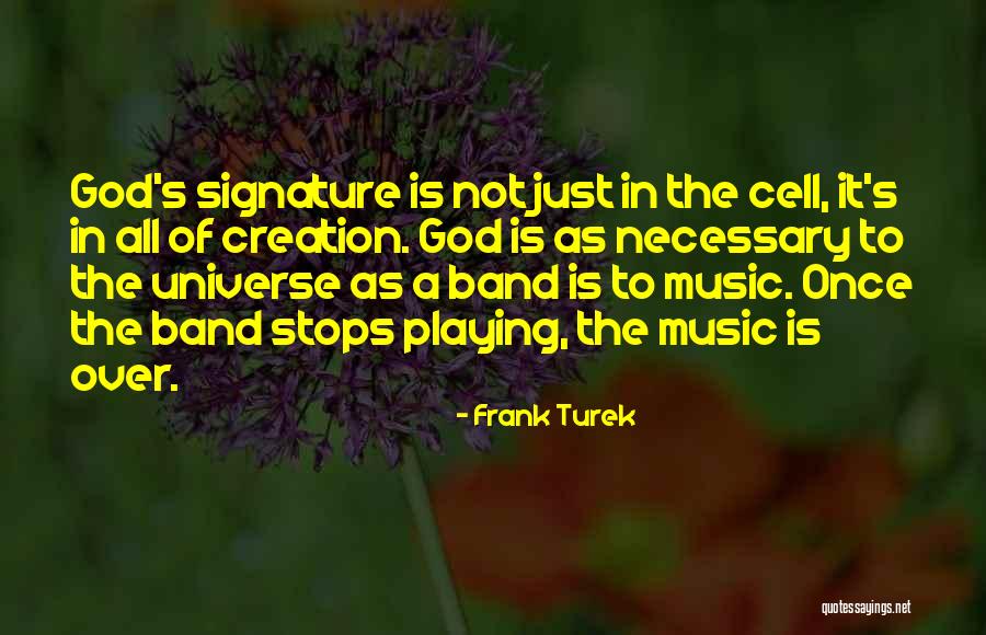 All Over Creation Quotes By Frank Turek All Over Creation Quotes By Frank Turek