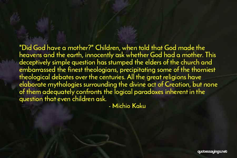 All Over Creation Quotes By Michio Kaku