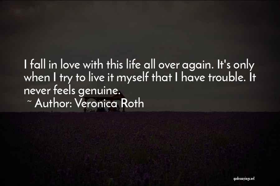 All Over In Love Quotes By Veronica Roth